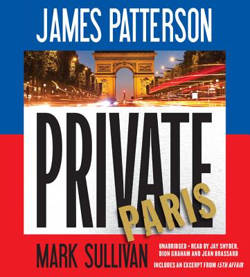 Private Paris - Patterson, James, and Sullivan, Mark, and Snyder, Jay (Read by)