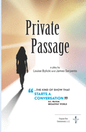 Private Passage: A play