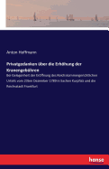 Privatgedanken ber die Erhhung der Kranengebhren: Bei Gelegenheit der Erffnung des Reichskammergerichtlichen Urteils vom 23ten Dezember 1789 in Sachen Kurpfalz und die Reichsstadt Frankfurt