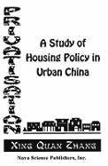 Privatisation: A Study of Housing Policy in Urban China - Zhang, Xing Quan