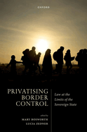Privatising Border Control: Law at the Limits of the Sovereign State