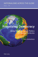 Privatizing Democracy: Global Ideals, European Politics and Basque Territories