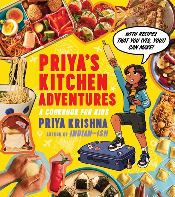 Priya's Kitchen Adventures: A Cookbook for Kids - Krishna, Priya