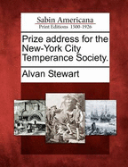 Prize Address for the New-York City Temperance Society.