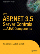 Pro ASP.NET 3.5 Server Controls and Ajax Components - Michalk, Dale, and Cameron, Rob