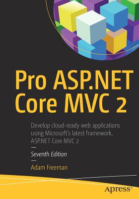 Pro ASP.NET Core MVC 2 - Freeman, Adam