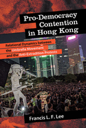 Pro-Democracy Contention in Hong Kong: Relational Dynamics between the Umbrella Movement and the Anti-Extradition Protests