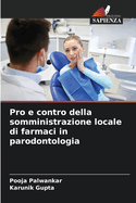 Pro e contro della somministrazione locale di farmaci in parodontologia