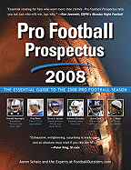 Pro Football Prospectus: The Essential Guide to the 2008 Pro Football Season - Schatz, Aaron, and Alamar, Ben, and Barnwell, Bill