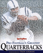 Pro Football's Greatest Quarterbacks: Sporting News Selects; Johnny Unitas Cover