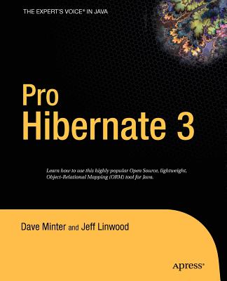 Pro Hibernate 3 - Minter, Dave, and Linwood, Jeff