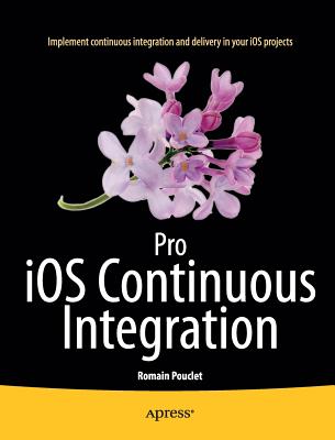Pro IOS Continuous Integration - Pouclet, Romain