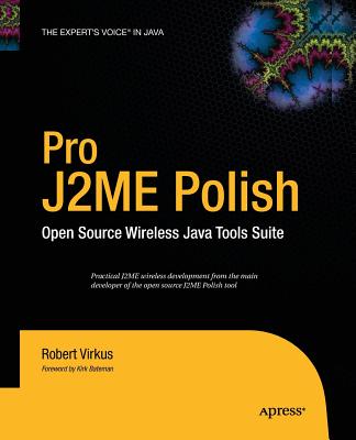 Pro J2me Polish: Open Source Wireless Java Tools Suite - Virkus, Robert