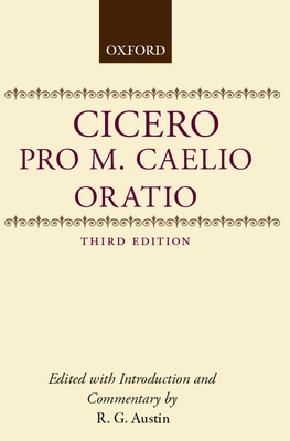 Pro M. Caelio Oratio - Cicero, and Austin, R G (Editor)