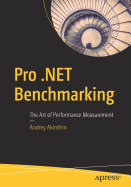 Pro .Net Benchmarking: The Art of Performance Measurement