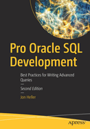 Pro Oracle SQL Development: Best Practices for Writing Advanced Queries
