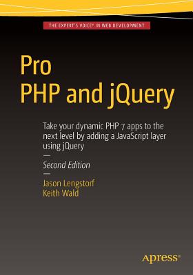 Pro PHP and jQuery - Wald, Keith, and Lengstorf, Jason