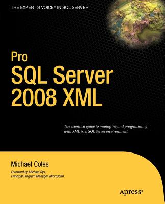 Pro SQL Server 2008 XML - Coles, Michael