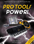 Pro Tools Power! Complete Coverage of Pro Tools Free, Pro Tools Le and Digi 001