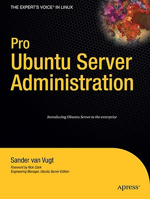 Pro Ubuntu Server Administration - Van Vugt, Sander