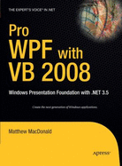 Pro WPF with VB 2008: Windows Presentation Foundation with .Net 3.5