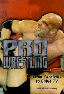 Pro Wrestling: From Carnivals to Cable TV