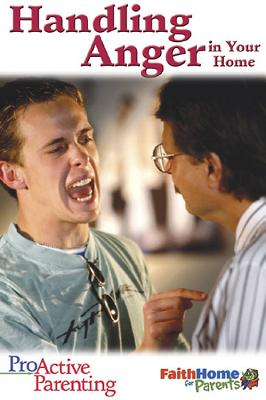 Proactive Parenting Handling Anger in Your Home Student Book - Williams, James C