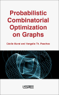Probabilistic Combinatorial Optimization on Graphs