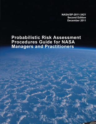 Probabilistic Risk Assessment Procedures Guide for NASA Managers and Practitioners - Administration, National Aeronautics and