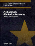 Probabilistic Similarity Networks