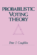 Probabilistic Voting Theory