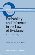 Probability and Inference in the Law of Evidence: The Uses and Limits of Bayesianism