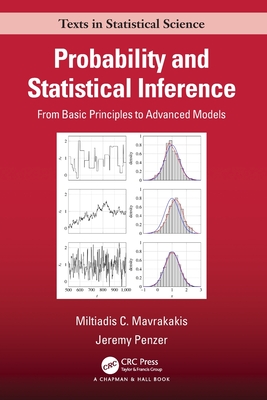 Probability and Statistical Inference: From Basic Principles to Advanced Models - Mavrakakis, Miltiadis C, and Penzer, Jeremy