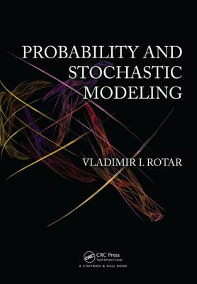 Probability and Stochastic Modeling - Rotar, Vladimir I