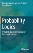 Probability Logics: Probability-Based Formalization of Uncertain Reasoning
