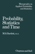 Probability Statistics and Time: A Collection of Essays
