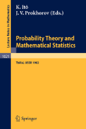 Probability Theory and Mathematical Statistics: Proceedings of the Fourth Ussr-Japan Symposium, Held at Tbilisi, Ussr, August 23-29, 1982 - Ito, K (Editor), and Prokhorov, J V (Editor)