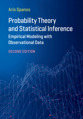 Probability Theory and Statistical Inference - Spanos, Aris