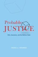 Probable Justice: Risk, Insurance, and the Welfare State