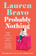 Probably Nothing: An irresistibly warm, witty and hilarious novel.