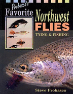 Probasco's Favorite Northwest Flies