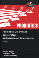 Probiotici: Un efficace acceleratore dell'assorbimento del calcio