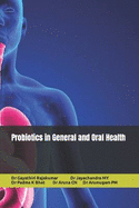 Probiotics in General and Oral Health
