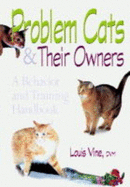 Problem Cats and Their Owners: A Behavior and Training Handbook