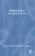 Problem Society: Why Nations Are Divided
