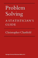 Problem Solving: A Statistician's Guide