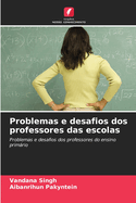 Problemas e desafios dos professores das escolas