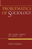 Problematics of Sociology: George Simmel Lectures 1995