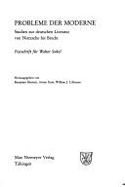 Probleme Der Moderne: Studien Zur Deutschen Literatur Von Nietzsche Bis Brecht; Festschrift Fur Walter Sokel