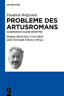 Probleme Des Artusromans: Ausgewhlte Kleine Schriften